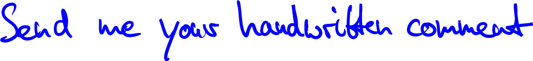 Send me your handwritten comment